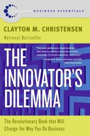 Cover of: The Innovator's Dilemma by Clayton M. Christensen, L J Ganser, Don Leslie, Clayton M. Christensen