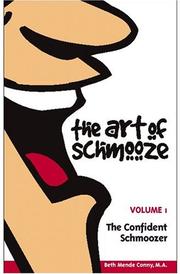 Cover of: The Art of Schmooze, Vol. 1 by Beth Mende Conny