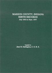 Cover of: Marion Co., IN, Birth Records, July 1882 - Sept. 1907 by Jane Eaglesfield Darlington