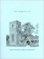 Cover of: Parish Registers 1919 - 1970, Trinity Episcopal Church, Indianapolis, Indiana