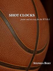 Cover of: Shot Clocks by Stephen Burt