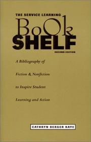 Cover of: The Service Learning Bookshelf : A Bibliography of Fiction & Nonfiction to Inspire Student Learning and Action, Second Edition