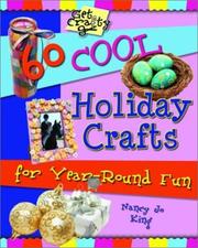 60 Cool Holiday Crafts for Year-Round Fun (Get Crafty Series) by Nancy Jo King