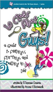 60 Clues About-- Guys! by Roxanne Camron