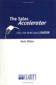 Cover of: The Sales Accelerator : Fuel for more sales, faster