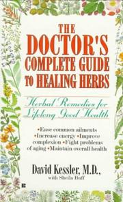 Cover of: The doctor's complete guide to healing herbs by David Kessler