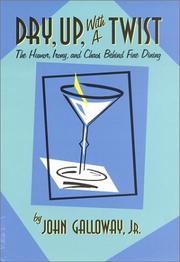 Cover of: Dry, Up, with a Twist by John Galloway, John Galloway