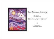 Cover of: The Deeper Journey: ReikiOne Second Degree Manual