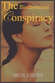 The Biochemical Conspiracy by Nicola Hines