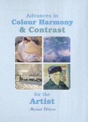 Cover of: Advances in Colour Harmony and Contrast for the Artist (Advances in) by Michael Wilcox