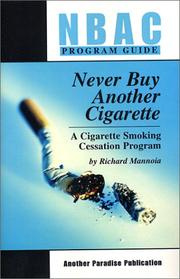 Cover of: NBAC Program: Never Buy Another Cigarette by Richard J. Mannoia