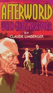 Afterworld - When Ghosts Disappear by Claude Limberger
