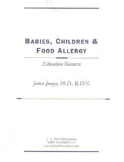 Babies, Children & Food Allergy : 2004 by Janice, Ph.D. Joneja