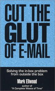 Cover of: Cut the Glut of E-Mail