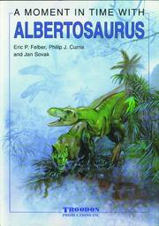 Cover of: A Moment In Time With Albertosaurus (A Moment In Time)
