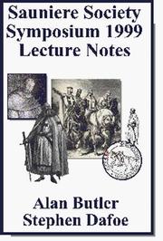 Cover of: Sauniere Society Syposium Lecture Notes by Stephen Dafoe, Alan Butler