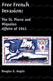 Cover of: Free French Invasion: The St. Pierre and Miquelon Affaire of 1941