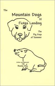 Cover of: Mountain Dogs of Fickes Landing:  The Pig Days of Summer