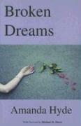 Broken Dreams by Amanda Hyde