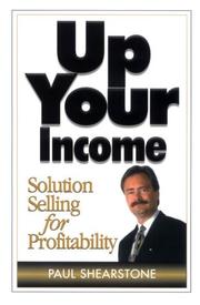 Cover of: Up Your Income: Solution Selling for Profitability