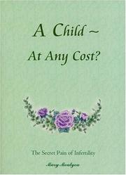 A Child at Any Cost? by Mary Mealyea