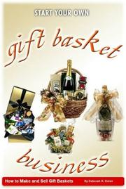 Cover of: Gift Basket Business: How to Make and Sell Gift Baskets