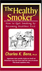Cover of: The healthy smoker: how to quit smoking by becoming healthier first