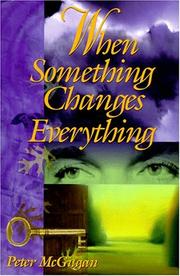 Cover of: When Something Changes Everything | Peter McGugan