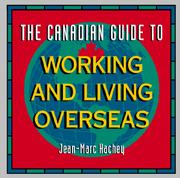 Cover of: The Canadian Guide to Working and Living Overseas