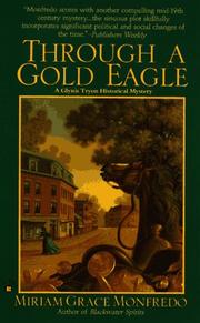 Cover of: Through a Gold Eagle (Glynis Tryon Historical Mystery) by Miriam Grace Monfredo