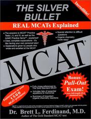 Cover of: The Silver Bullet: Real MCATs Explained