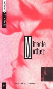 Miracle Mother by Deborah Kimmett