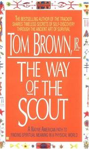 Cover of: The Way of the Scout: A Native American Path to Finding Spiritual Meaning in a Physical World