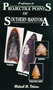 Cover of: Projectile Points of Manitoba | M. Dobson