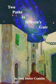 Two Paths to Heavens Gate by Nan Dieter Conklin