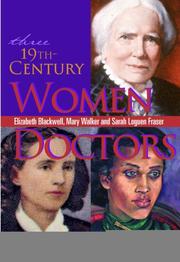 Cover of: Three 19th-Century Women Doctors: Elizabeth Blackwell, Mary Walker and Sarah Loguen Fraser