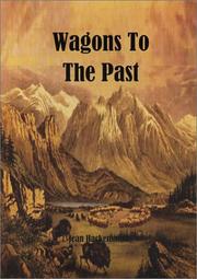 Wagons to the Past by Jean Hackensmith