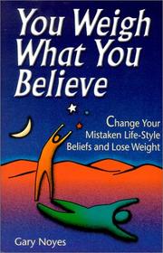 Cover of: You Weigh What You Believe