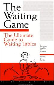 Cover of: The Waiting Game : The Ultimate Guide to Waiting Tables