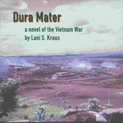 Dura Mater, a novel of the Vietnam War by Lani S. Kraus