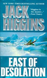 East of Desolation by Jack Higgins
