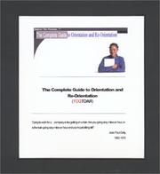 Cover of: The Complete Guide to Orientation & Re-orientation