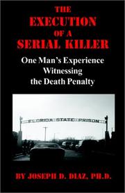 The Execution of a Serial Killer by Joseph D. Diaz