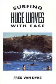 Surfing Huge Waves With Ease by Fred Van Dyke