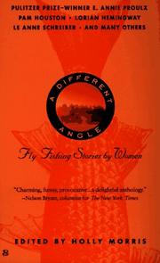 Cover of: Different angle: fly fishing stories by women