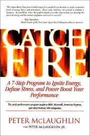 Cover of: CatchFire : A 7 Step Program to Ignite Energy, Defuse Stress, and Power Boost Your Performance