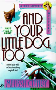 And Your Little Dog, Too (Dog Lover's Mystery) by Melissa Cleary