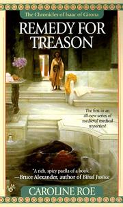 Cover of: Remedy for Treason (Roe, Caroline. Chronicles of Isaac of Girona.) by Caroline Roe, Caroline Medora Roe