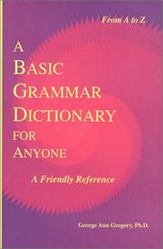 Cover of: A Basic Grammar Dictionary for Anyone by George A. Gregory