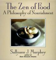 Cover of: The zen of food: a philosophy of nourishment